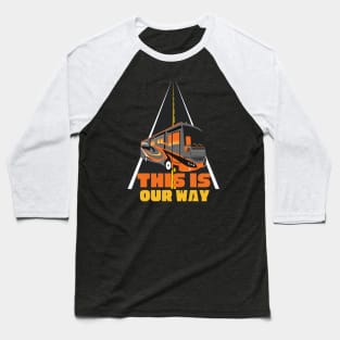 This Is Our Way ~ RV Camping Lifestyle Baseball T-Shirt